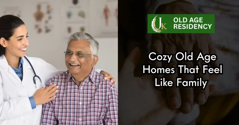 Cozy Old Age Homes That Feel Like Family