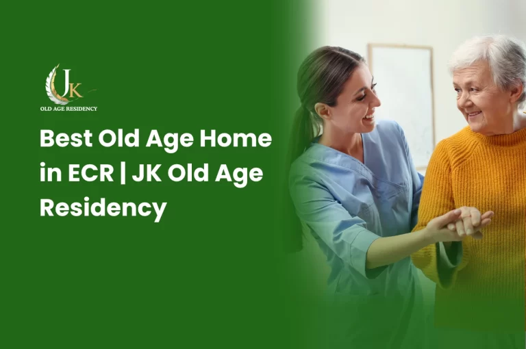 Best Old Age Home in ECR